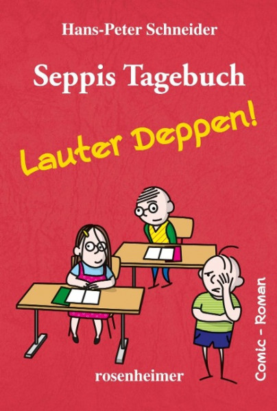 Seppis Tagebuch 2 - Lauter Deppen