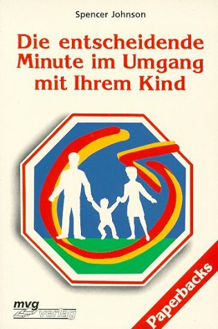 Die entscheidende Minute im Umgang mit ihrem Kind
