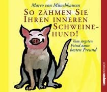 So zähmen Sie Ihren inneren Schweinehund! 2 CD's