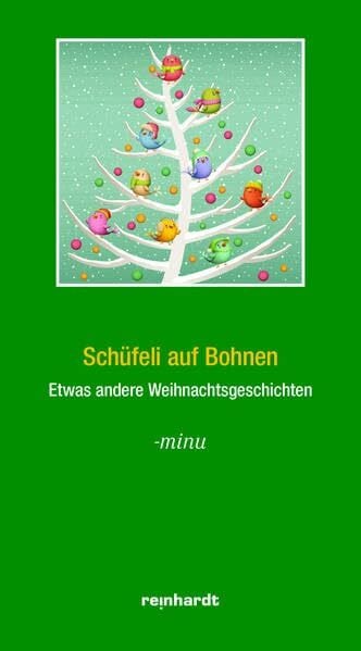 Schüfeli auf Bohnen: Weihnachtsgeschichten von -minu