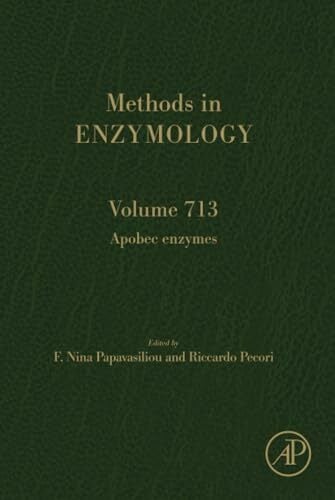 Apobec Enzymes: Volume 713 (Methods in Enzymology, Volume 713) Apobec Enzymes: Volume 713 (Methods in Enzymology, Volume 713)