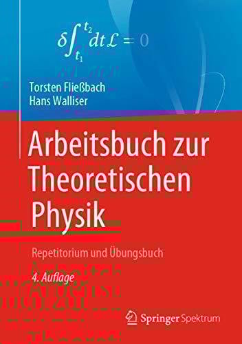 Arbeitsbuch zur Theoretischen Physik: Repetitorium und Übungsbuch
