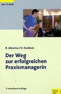 Der Weg zur erfolgreichen Praxismanagerin. Fachbuch mit einliegender CD-ROM