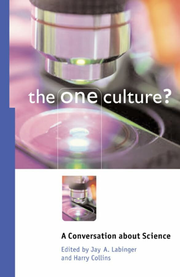 University of Chicago Press The One Culture?, A Conversation About Science