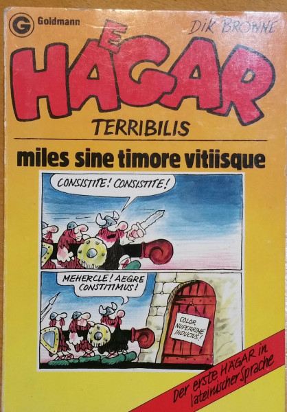 Haegar Terribilis. Miles sine timore vitiisque. Der erste Hägar in lateinischer Sprache. Cartoons.