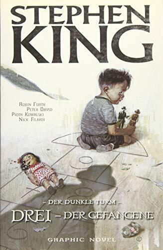 Stephen Kings Der Dunkle Turm: Bd. 12: Drei - Der Gefangene