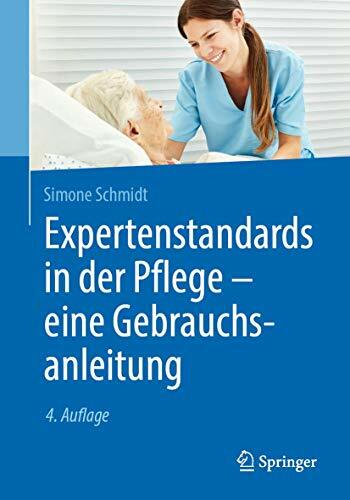 Expertenstandards in der Pflege - eine Gebrauchsanleitung Expertenstandards in der Pflege - eine Gebrauchsanleitung