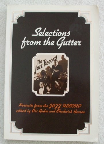 Selections from the Gutter: Portraits from the Jazz Record