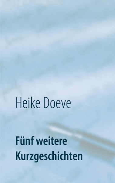 Fünf weitere Kurzgeschichten