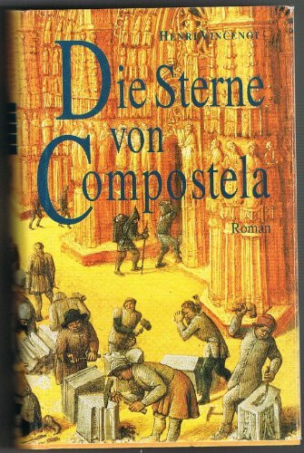 Die Sterne von Compostela: Roman