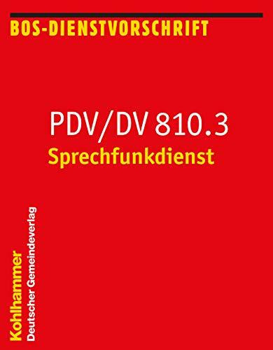 Sprechfunkdienst: PDV/DV 810.3 (Feuerwehr-Dienstvorschriften (FWDV), 810.3)