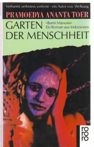 Garten der Menschheit - "Bumi Manusia" .Ein Roman aus Indonesien.
