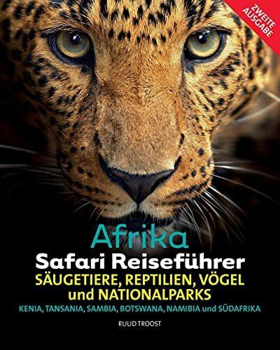 Afrika Safari Reiseführer, Wenn sie wissen möchten welches Tier Sie vor der Linse haben!: Säugetiere, Reptilien, Vögel und Nationalparks