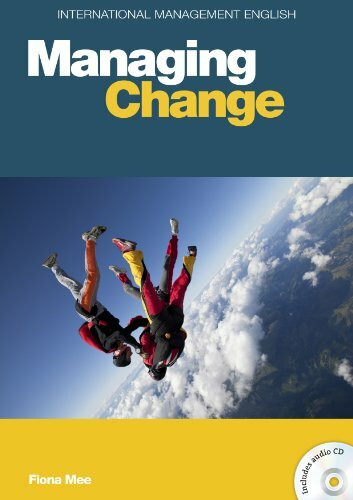 Managing Change, mit Audio-CD: Level B2 - C1 (Helbling Languages) (INTERNATIONAL MANAGEMENT ENGLISH)