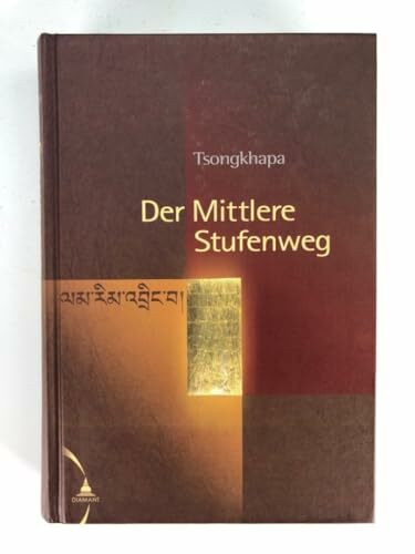 Der Mittlere Stufenweg: Mit eingefügten Zwischenüberschriften von Tridschang Rinpotsche
