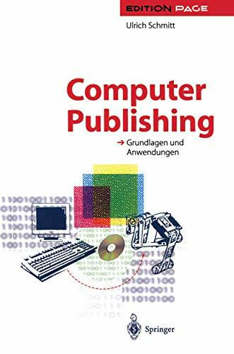 Computer Publishing: Grundlagen und Anwendungen (Edition PAGE)