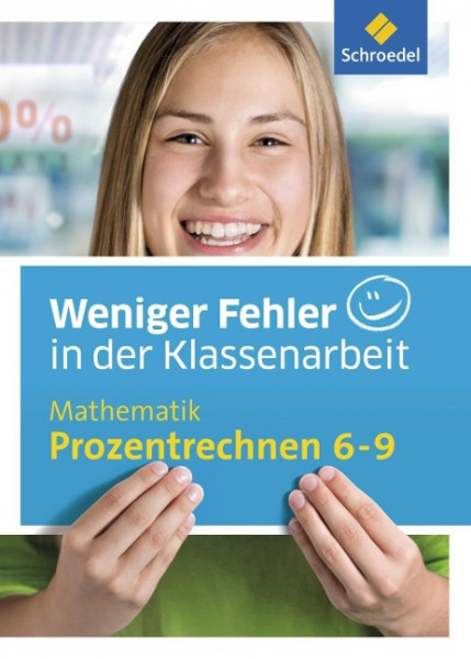 Weniger Fehler in der Klassenarbeit. Mathematik Prozentrechnen 6-9