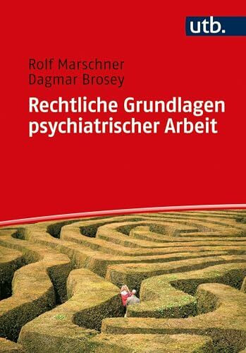 Rechtliche Grundlagen psychiatrischer Arbeit