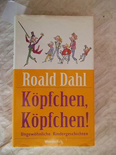 Köpfchen, Köpfchen!: Ungewöhnliche Kindergeschichten