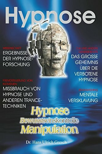 Hypnose Bewusstseinskontrolle Manipulation: Bewusstseinskontrolle durch Persönlichkeitsspaltung