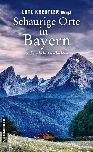 Schaurige Orte in Bayern: Unheimliche Geschichten