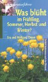 Was blüht im Frühling, Sommer, Herbst und Winter?. Einfach bestimmen nach der Blütezeit