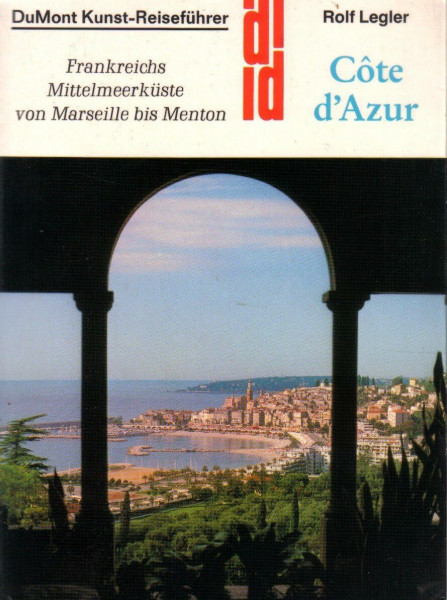 Côte d'Azur: Frankreichs Mittelmeerküste von Marseille bis Menton (DUMONT Kunst-Reiseführer)