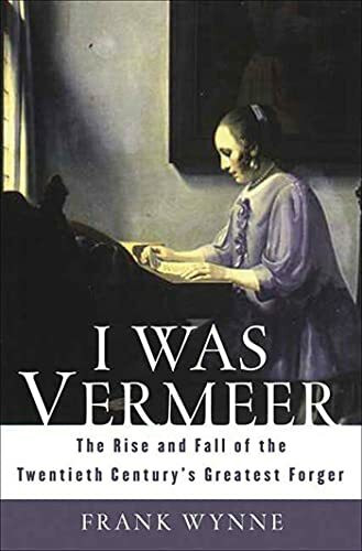 Bloomsbury Pub Plc Usa I Was Vermeer, The Rise And Fall Of The Twentieth Century's Greatest Forger