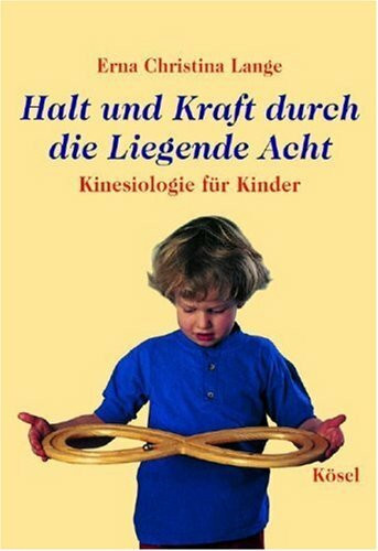 Halt und Kraft durch die liegende Acht: Kinesiologie für Kinder