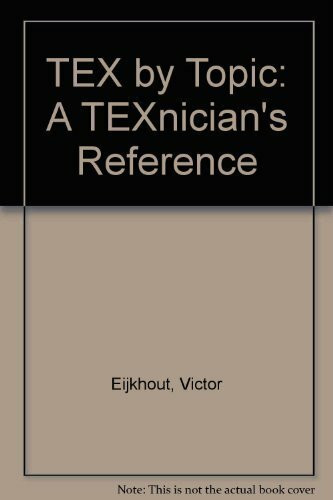Tex by Topic: A Texnician's Reference