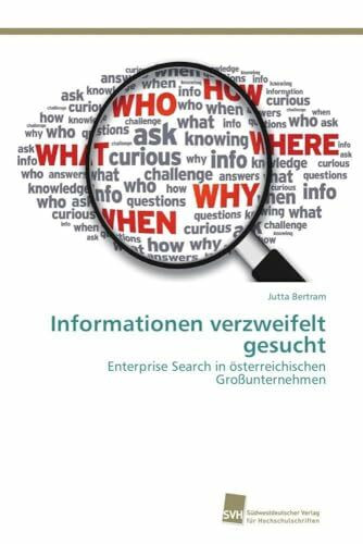 Informationen verzweifelt gesucht: Enterprise Search in österreichischen Großunternehmen