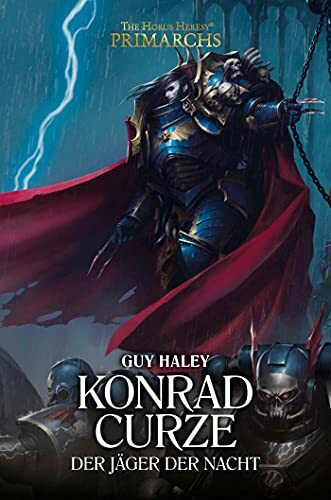 Konrad Curze - Der Jäger der Nacht: The Horus Heresy - Primarchs 12