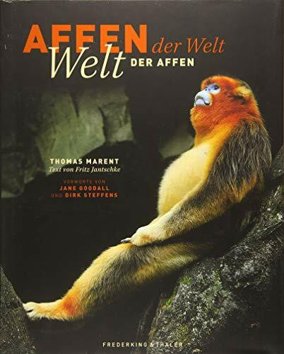 Bildband Affen: Die Welt der Affen und Primaten, vom Kapuzineraffen bis zum Berggorilla, mit Aufnahmen des Tierfotografen Thomas Marent und einem Vorwort von Jane Goodall