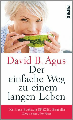 Der einfache Weg zu einem langen Leben: Das Praxis-Buch zum Spiegel-Bestseller 'Leben ohne Krankheit'