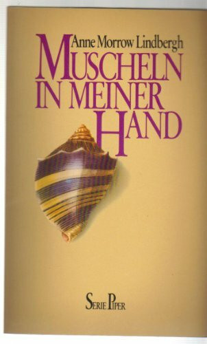 Muscheln in meiner Hand: Eine Antwort auf die Konflikte unseres Daseins (Piper Taschenbuch)