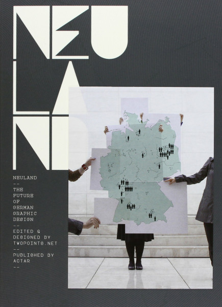 Neuland: The Future of German Graphic Design