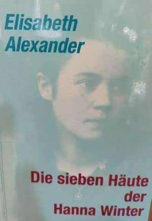 Werkausgabe / Die sieben Häute der Hanna Winter: Roman