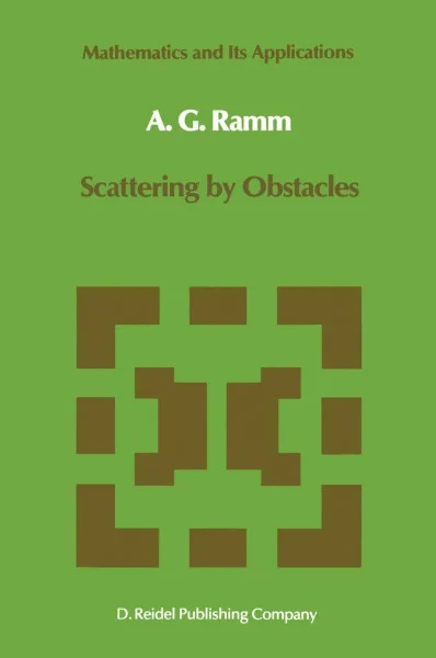 Scattering by Obstacles (Mathematics and Its Applications, 21, Band 21)