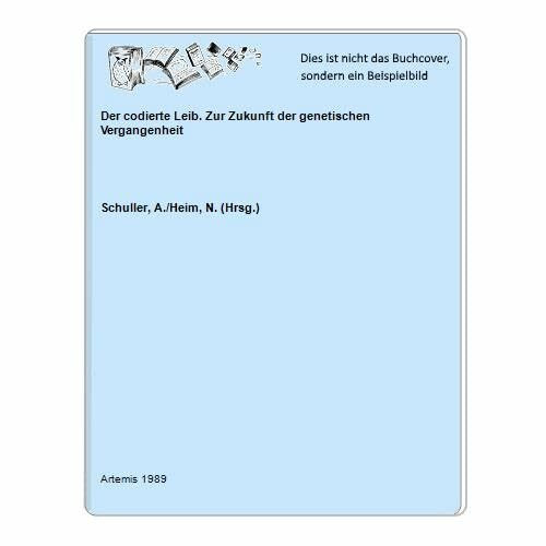 Der codierte Leib. Zur Zukunft der genetischen Vergangenheit