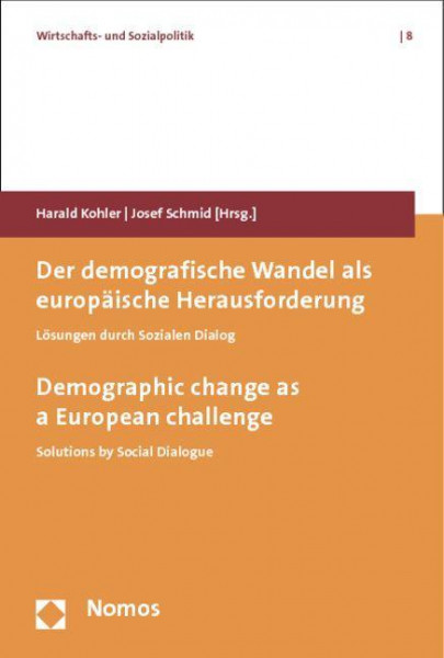 Der demografische Wandel als europäische Herausforderung. Demographic change as a European challenge