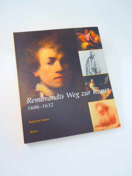 Rembrandts Weg zur Kunst: 1606–1632