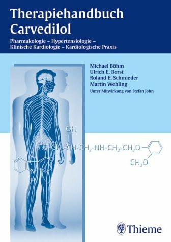 Therapiehandbuch Carvedilol: Pharmakologie - Hypertensiologie - Klinische Kardiologie - Kardiologische Praxis. Mit 15 Kasuistiken