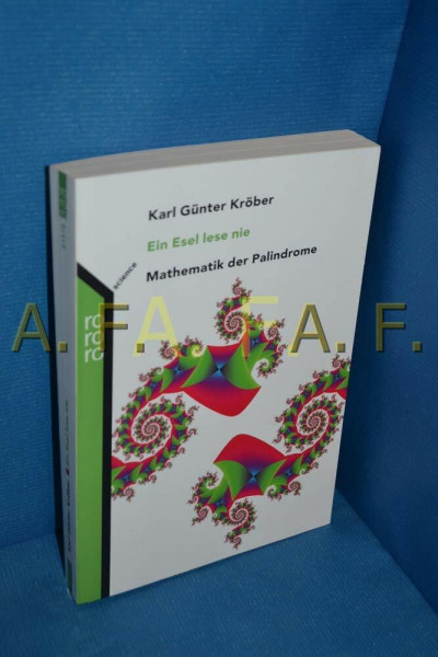 Ein Esel lese nie: Mathematik der Palindrome
