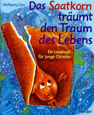 Das Saatkorn träumt den Traum des Lebens