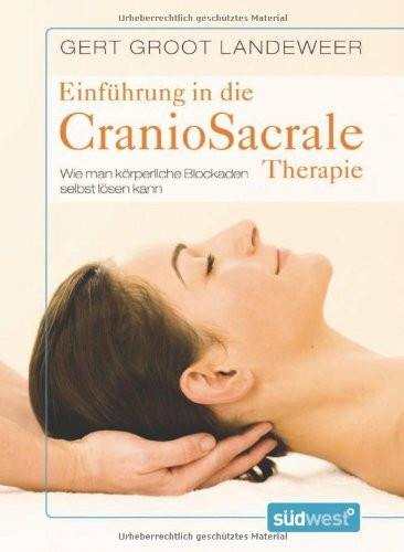 Einführung in die CranioSacrale Therapie: Wie man körperliche Blockaden selbst lösen kann