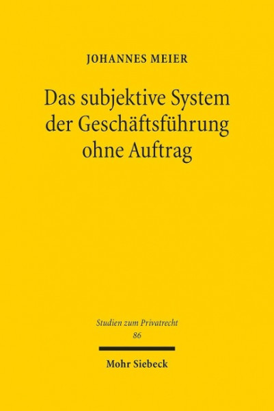 Das subjektive System der Geschäftsführung ohne Auftrag