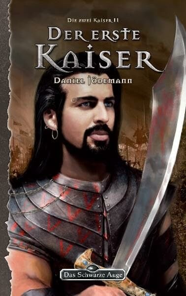 Die zwei Kaiser, Bd 2: Der erste Kaiser (Das Schwarze Auge, Band 110) Die zwei Kaiser, Bd 2: Der erste Kaiser (Das Schwarze Auge, Band 110)