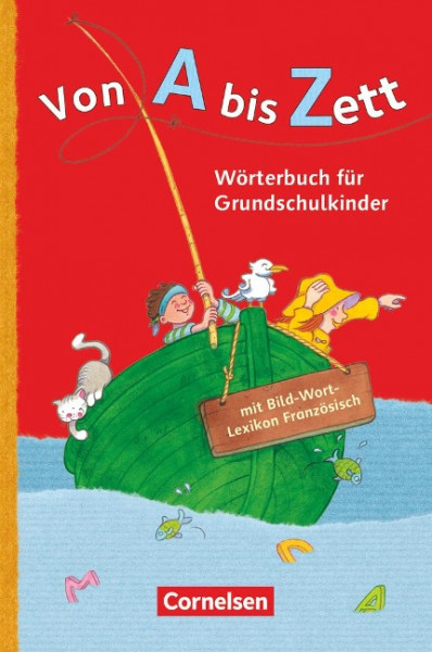 Von A bis Zett. Wörterbuch mit Bild-Wort-Lexikon Französisch 2012