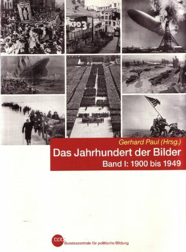 DAS JAHRHUNDERT DER BILDER bpb-Sonderausgabe, Band I: 1900 - 1949