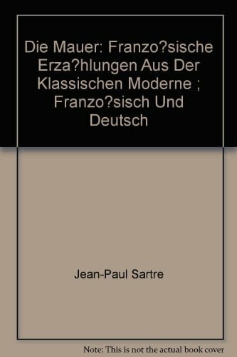 Die Mauer: Französische Erzählungen aus der klassischen Moderne. Dt. /Franz. (Die doppelte Bibliothek)